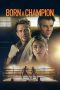 Nonton Film Born a Champion (2021) Terbaru Nonton Film Born a Champion (2021) Terbaru